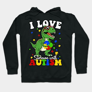 I Love Someone With Autism Hoodie